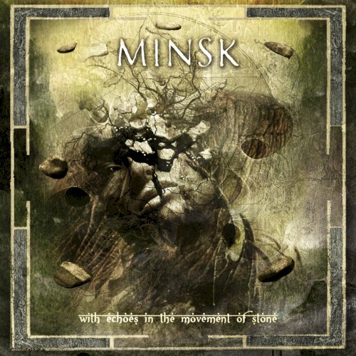Minsk - With Echoes In The Movement Of Stone